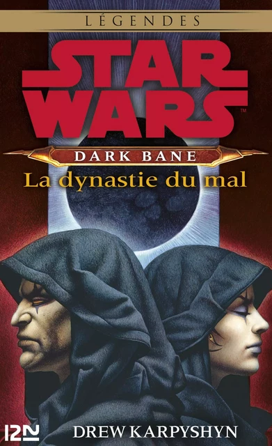 Star Wars - Dark Bane : La dynastie du mal - Drew Karpyshyn - Univers Poche