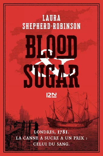 Blood and Sugar - Laura Shepherd-Robinson - Univers Poche