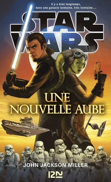 Star Wars - Une nouvelle aube - John Jackson Miller - Univers Poche