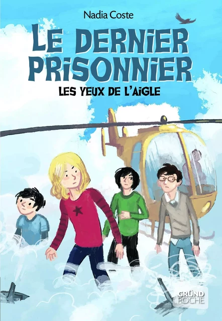 Les yeux de l'aigle, tome 3 - Le dernier prisonnier - Nadia Coste - edi8