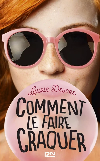 Comment le faire craquer - Laurie Devore - Univers Poche