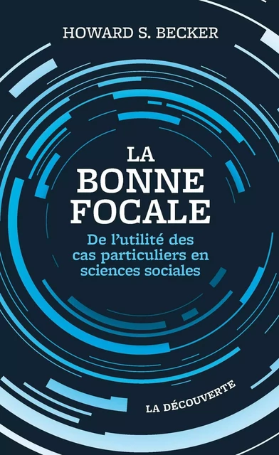 La bonne focale - Howard Saul Becker - La Découverte