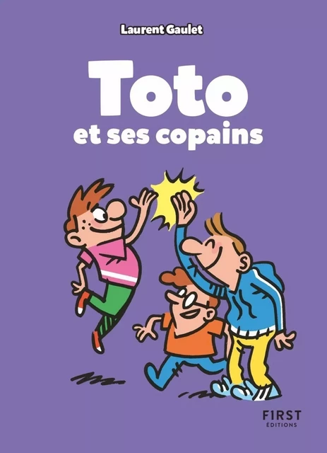 Toto et ses copains : un best-of des meilleurs blagues pour pleurer de rire à la récré ! (7 ans et +) - Laurent Gaulet - edi8