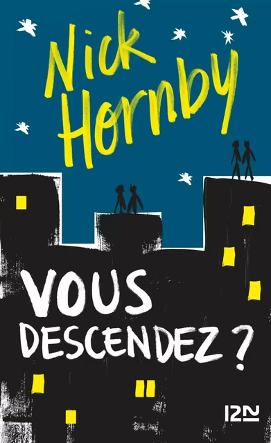 Vous descendez ? - Nick Hornby - Univers Poche