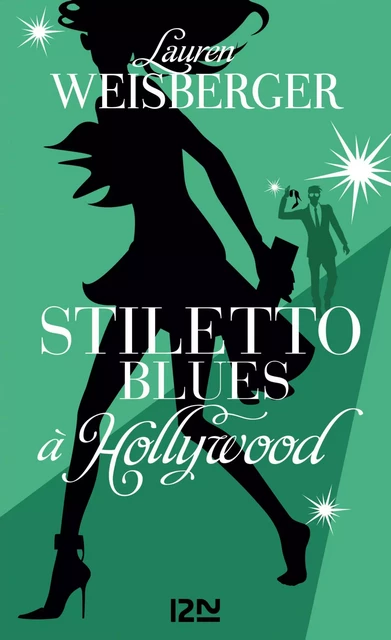 Stiletto Blues à Hollywood - Lauren WEISBERGER - Univers Poche