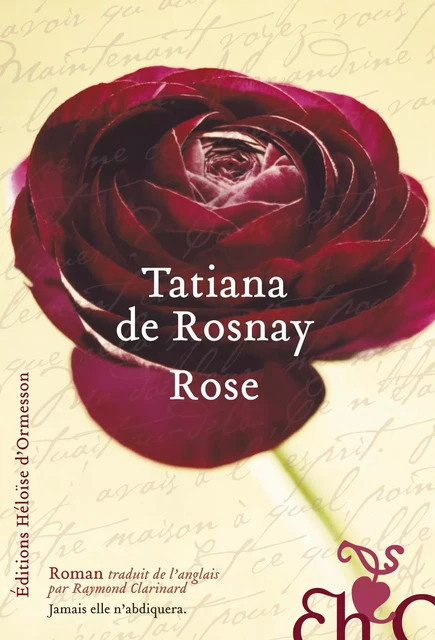 Rose - Tatiana de Rosnay - Héloïse d'Ormesson