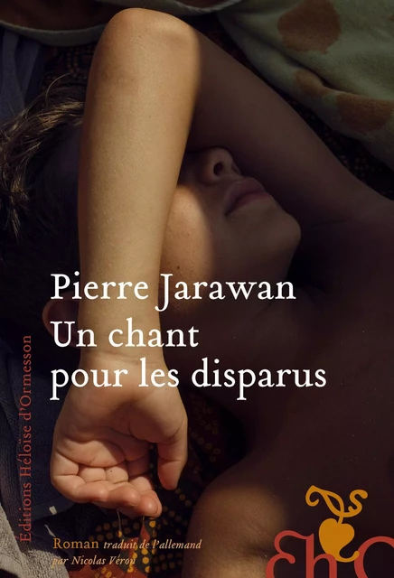 Un chant pour les disparus - Pierre Jarawan - Héloïse d'Ormesson