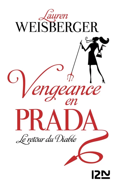 Vengeance en Prada - Lauren WEISBERGER - Univers Poche