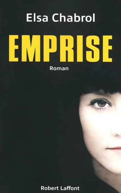 Emprise - Elsa Chabrol - Groupe Robert Laffont