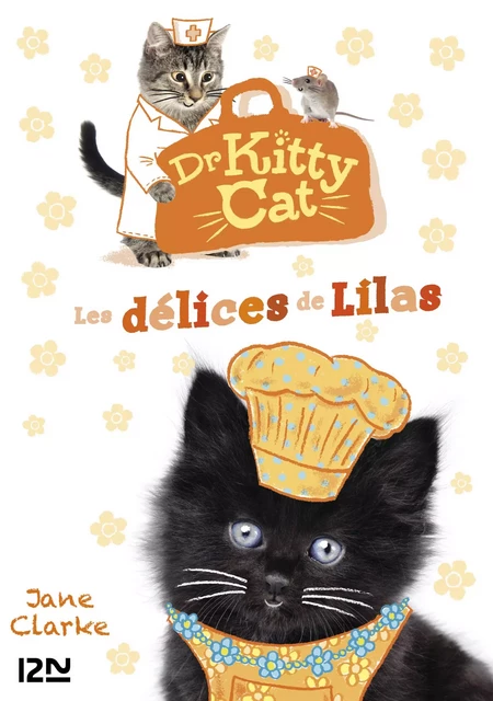 Docteur Kitty Cat - tome 03 : Les délices de Lilas - Jane Clarke - Univers Poche