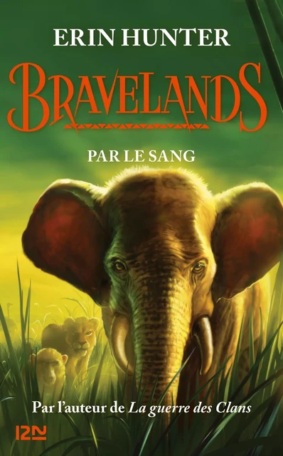 Bravelands - tome 3 : Par le sang - Erin Hunter - Univers Poche