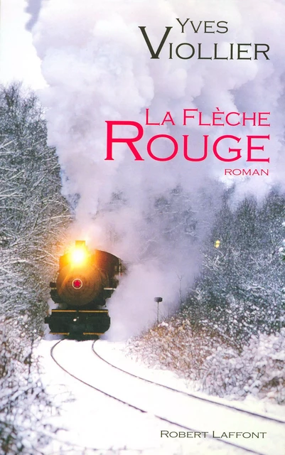 La Flèche rouge - Yves Viollier - Groupe Robert Laffont