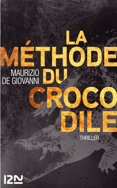 La méthode du crocodile - Maurizio De Giovanni - Univers Poche