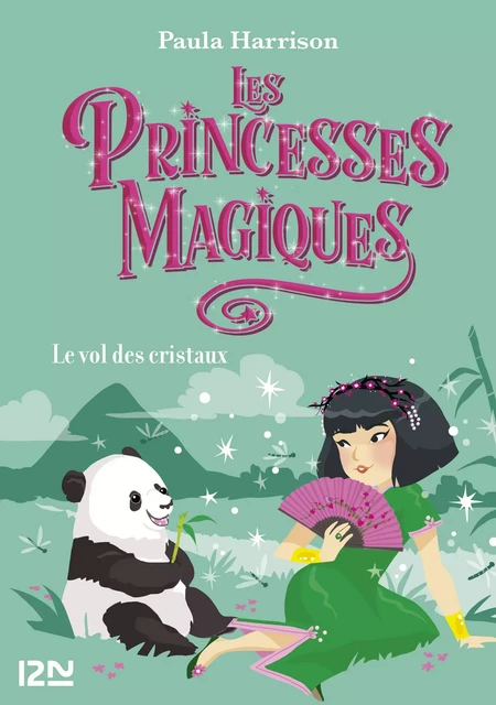 Les Princesses magiques - tome 04 : Le vol des cristaux - Paula Harrison - Univers Poche