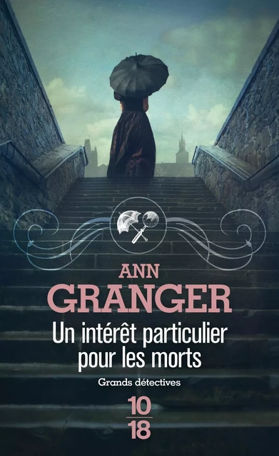 Un intérêt particulier pour les morts - Ann Granger - Univers Poche