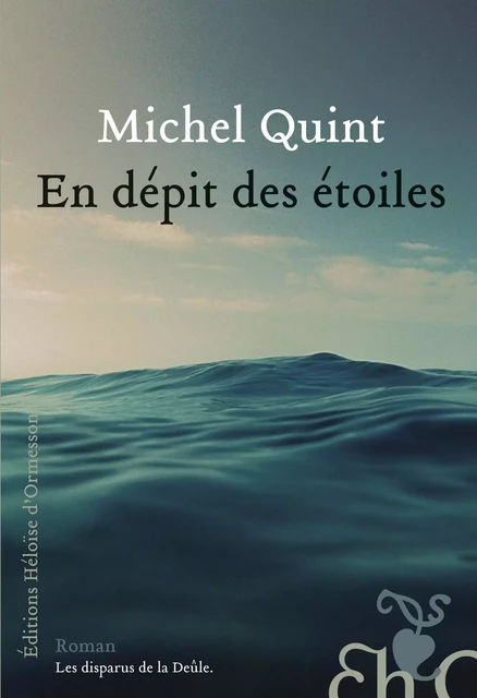 En dépit des étoiles - Michel Quint - Héloïse d'Ormesson