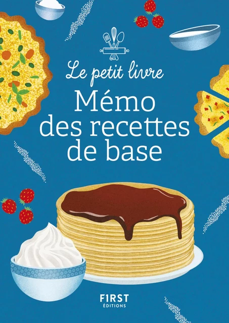 Le Petit Livre petit mémo des recettes de base - Héloïse MARTEL, Thierry ROUSSILLON - edi8