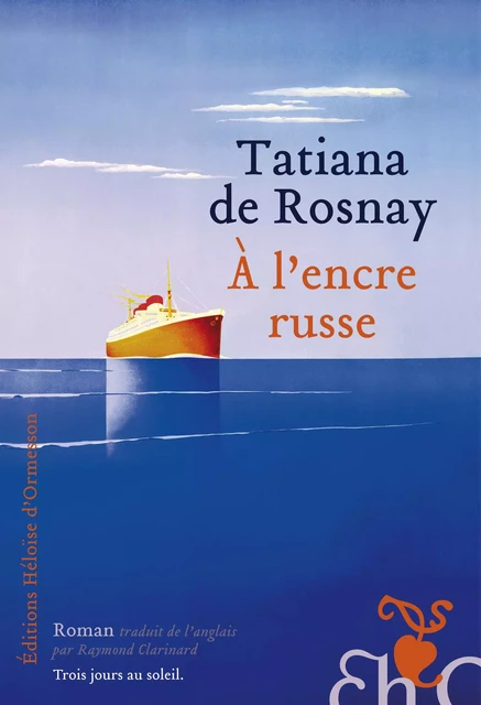 A l'encre russe - Tatiana de Rosnay - Héloïse d'Ormesson