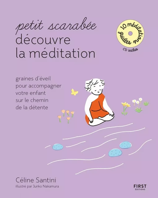 Petit scarabée découvre la méditation (+CD) - graines d'éveil pour accompagner votre enfant sur le chemim de la détente - Collection Petit scarabée - Céline SANTINI - edi8