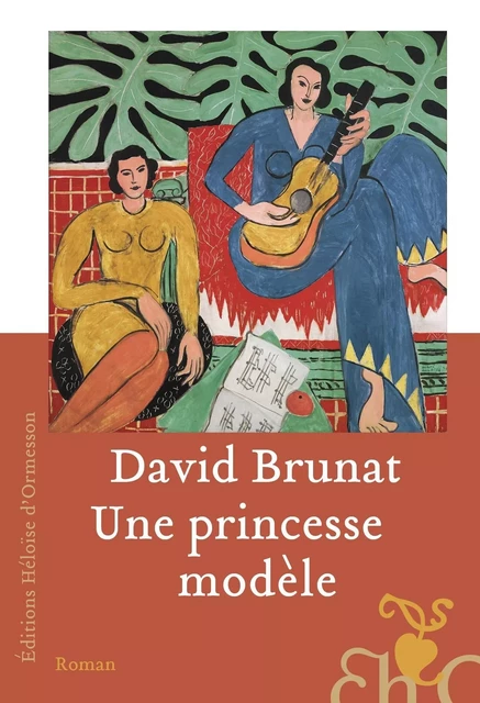 Une princesse modèle - David Brunat - Héloïse d'Ormesson