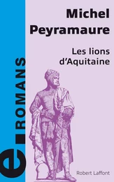 Les lions d'Aquitaine