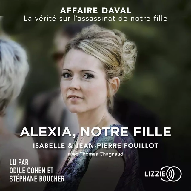 Alexia, notre fille - Isabelle Fouillot, Jean-Pierre Fouillot, Thomas Chagnaud - Univers Poche