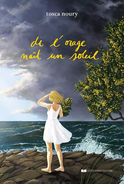 De l'orage naît un soleil - Tosca Noury - Courrier du livre