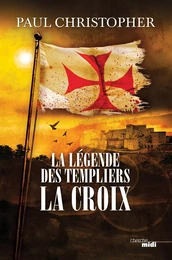 La Légende des Templiers - La Croix