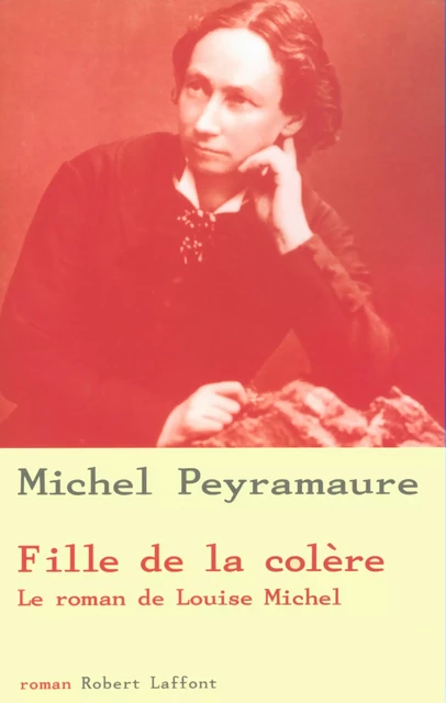 Fille de la colère - Michel Peyramaure - Groupe Robert Laffont