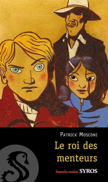 Le roi des menteurs - Patrick Mosconi - Nathan