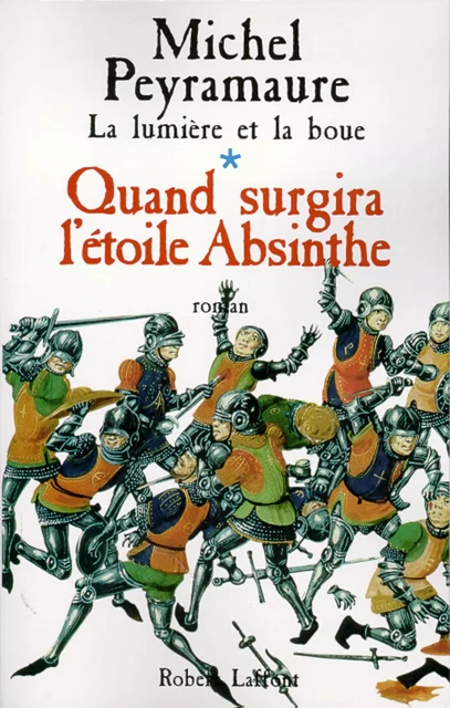 La Lumière et la boue - Tome 1 - Michel Peyramaure - Groupe Robert Laffont