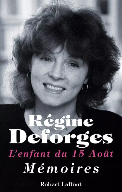 L'enfant du 15 août - Régine Deforges - Groupe Robert Laffont