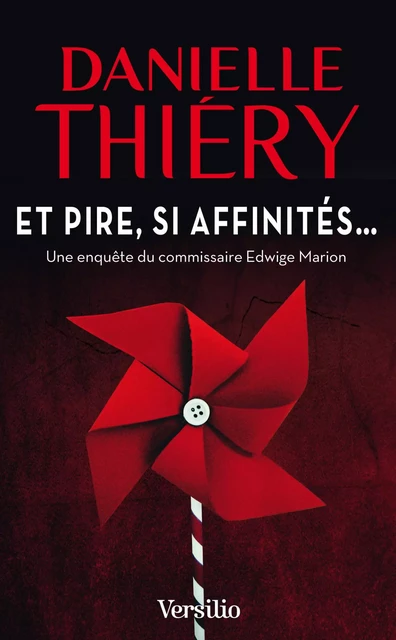 Et pire, si affinités... - Danielle Thiéry - Versilio