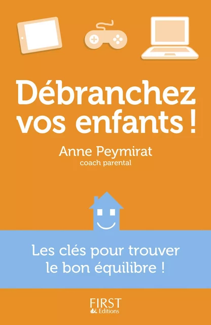 Débranchez vos enfants ! - Anne Peymirat - edi8