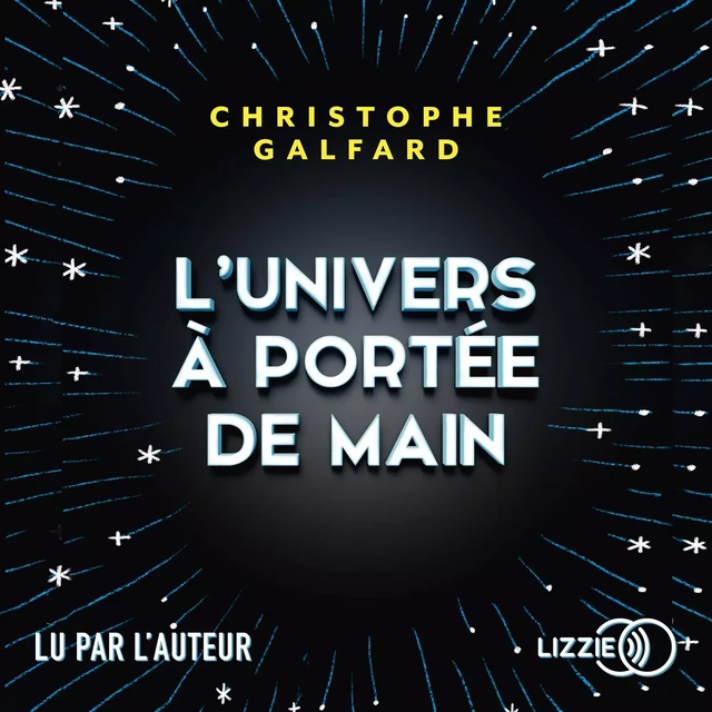 L'univers à portée de main - Christophe Galfard - Univers Poche