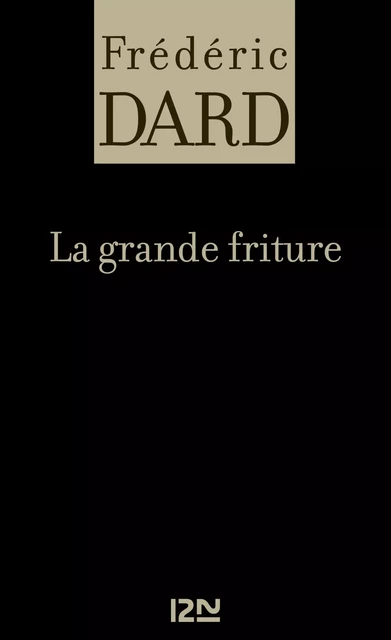 La grande friture - Frédéric Dard - Univers Poche