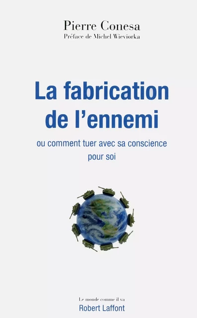 La Fabrication de l'ennemi - Pierre Conesa - Groupe Robert Laffont