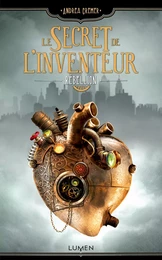 Le Secret de l'inventeur - tome 1 Rébellion - Tome 1