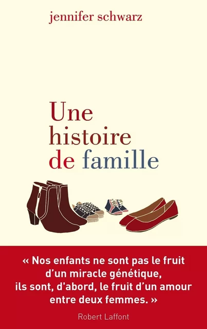 Une Histoire de famille - Jennifer Schwarz - Groupe Robert Laffont