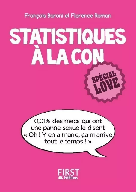 Petit Livre de - Statistiques à la con, spécial love - Florence Roman, Françoise Baroni - edi8