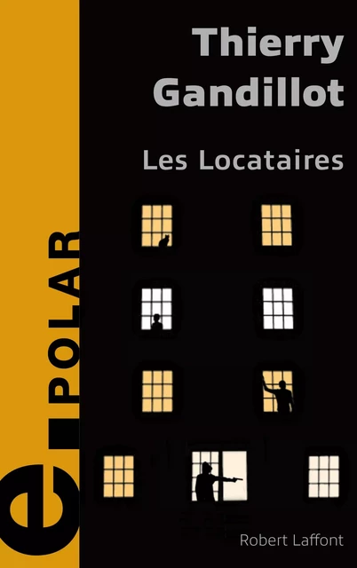 Les Locataires - Thierry Gandillot - Groupe Robert Laffont