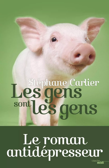 Les gens sont les gens - Stéphane Carlier - Cherche Midi