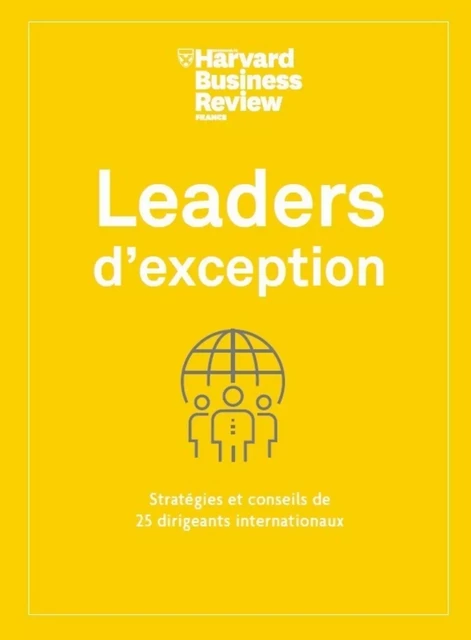 Leaders d'exception -  Harvard Business Review - Editions Prisma