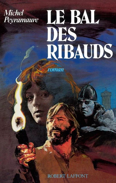 Le Bal des Ribauds - Michel Peyramaure - Groupe Robert Laffont