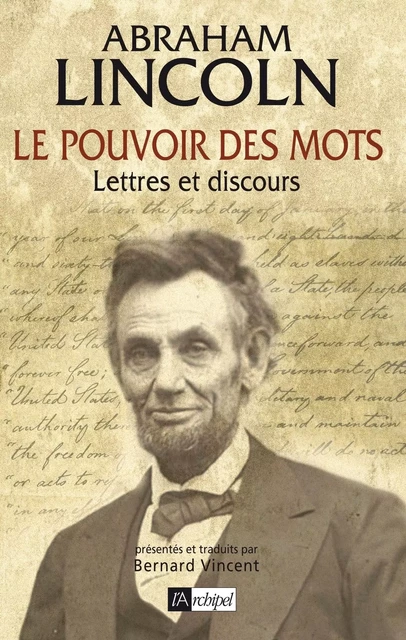 Le pouvoir des mots - Lettres et discours - Abraham Lincoln - L'Archipel