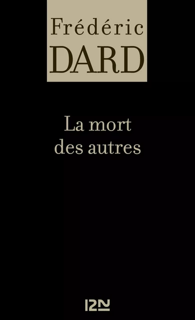 La mort des autres - Frédéric Dard - Univers Poche