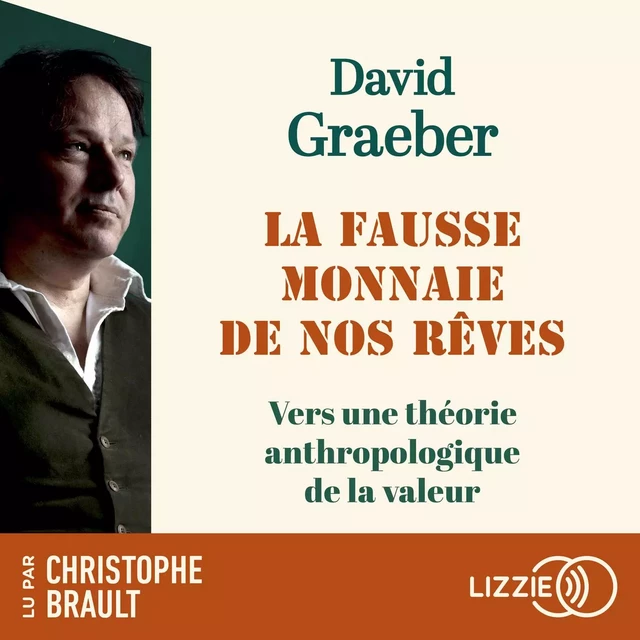 La Fausse monnaie de nos rêves - David Graeber - Univers Poche