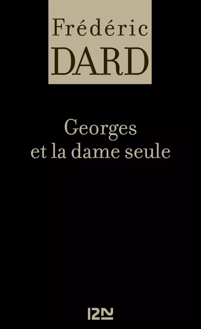 Georges et la dame seule - Frédéric Dard - Univers Poche