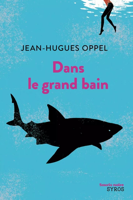 Dans le grand bain - Jean-Hugues Oppel - Nathan