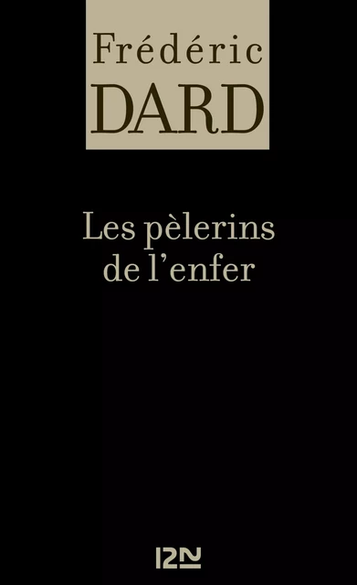 Les pèlerins de l'enfer - Frédéric Dard - Univers Poche